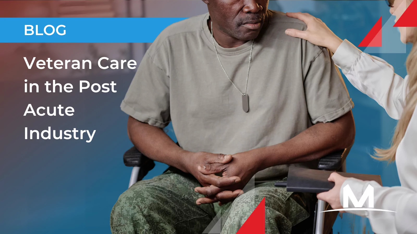 Veteran Care in the Post-Acute Industry