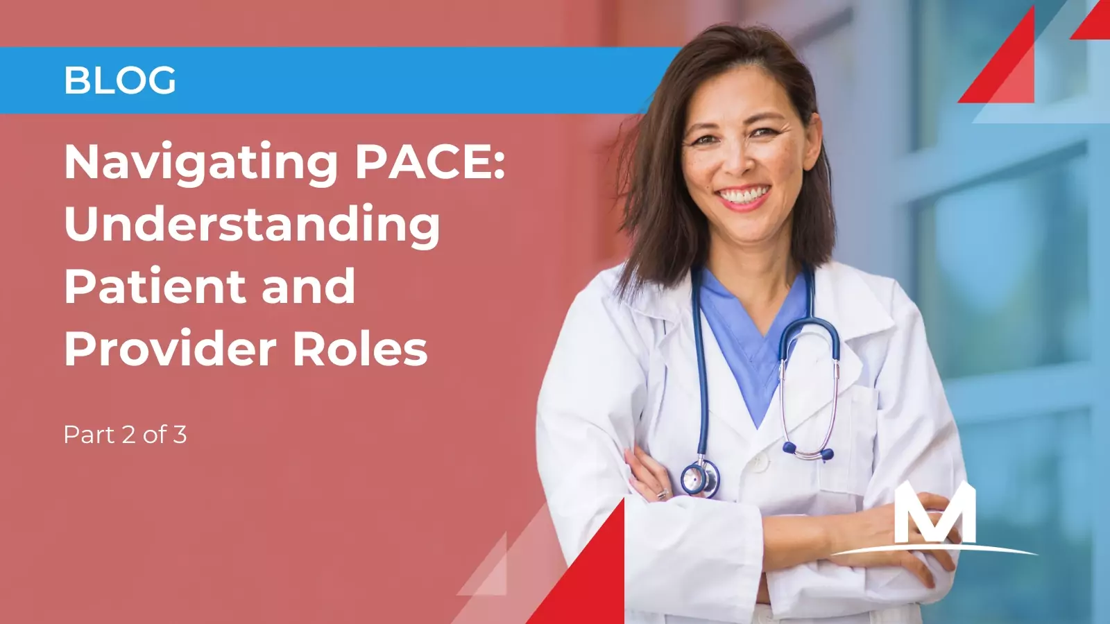 Navigating PACE: Understanding Patient and Provider Roles (Part 2-3)