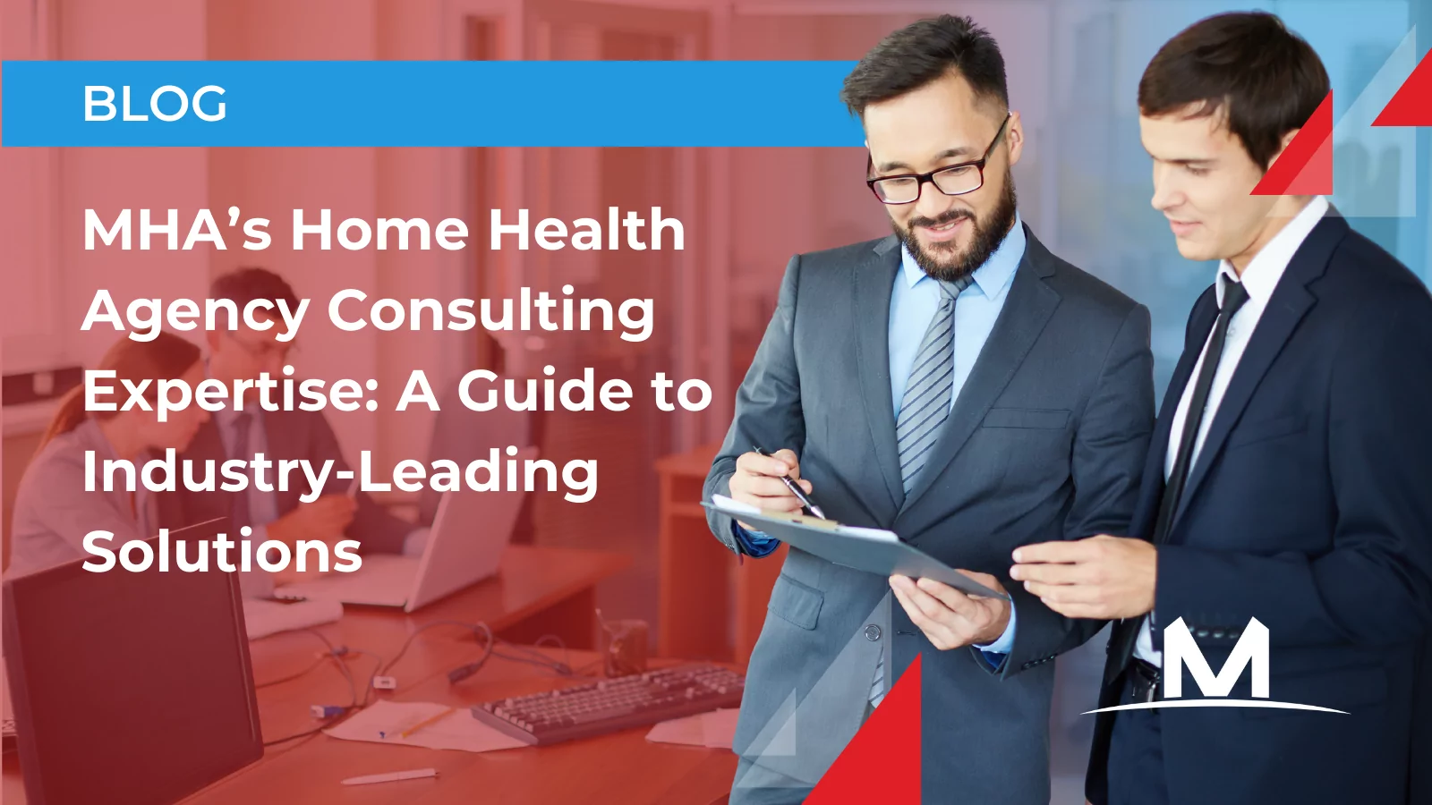 MHA's Home Health Agency Consulting Expertise: A Guide to Industry-Leading Solutions